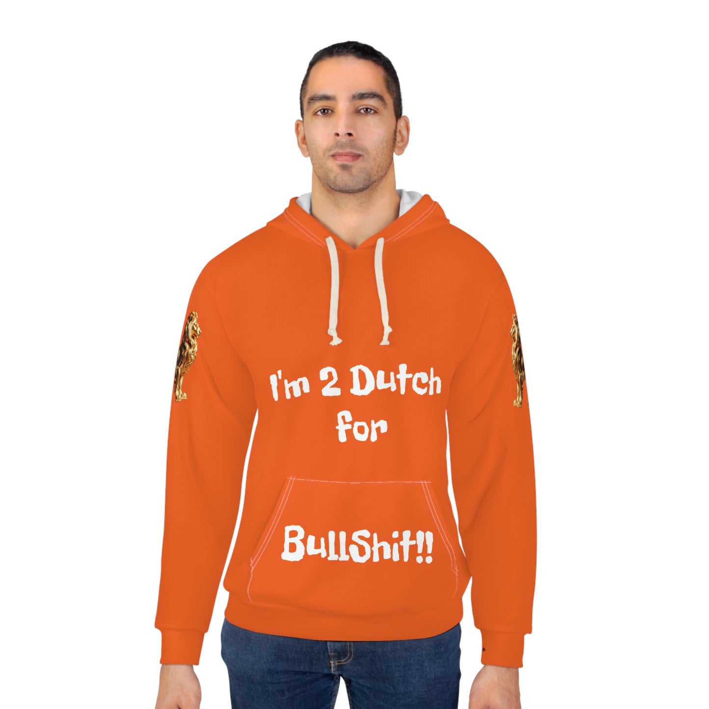 Dutch Pride Hoodie - I'm 2 Dutch for Bullshit T-shirt Design