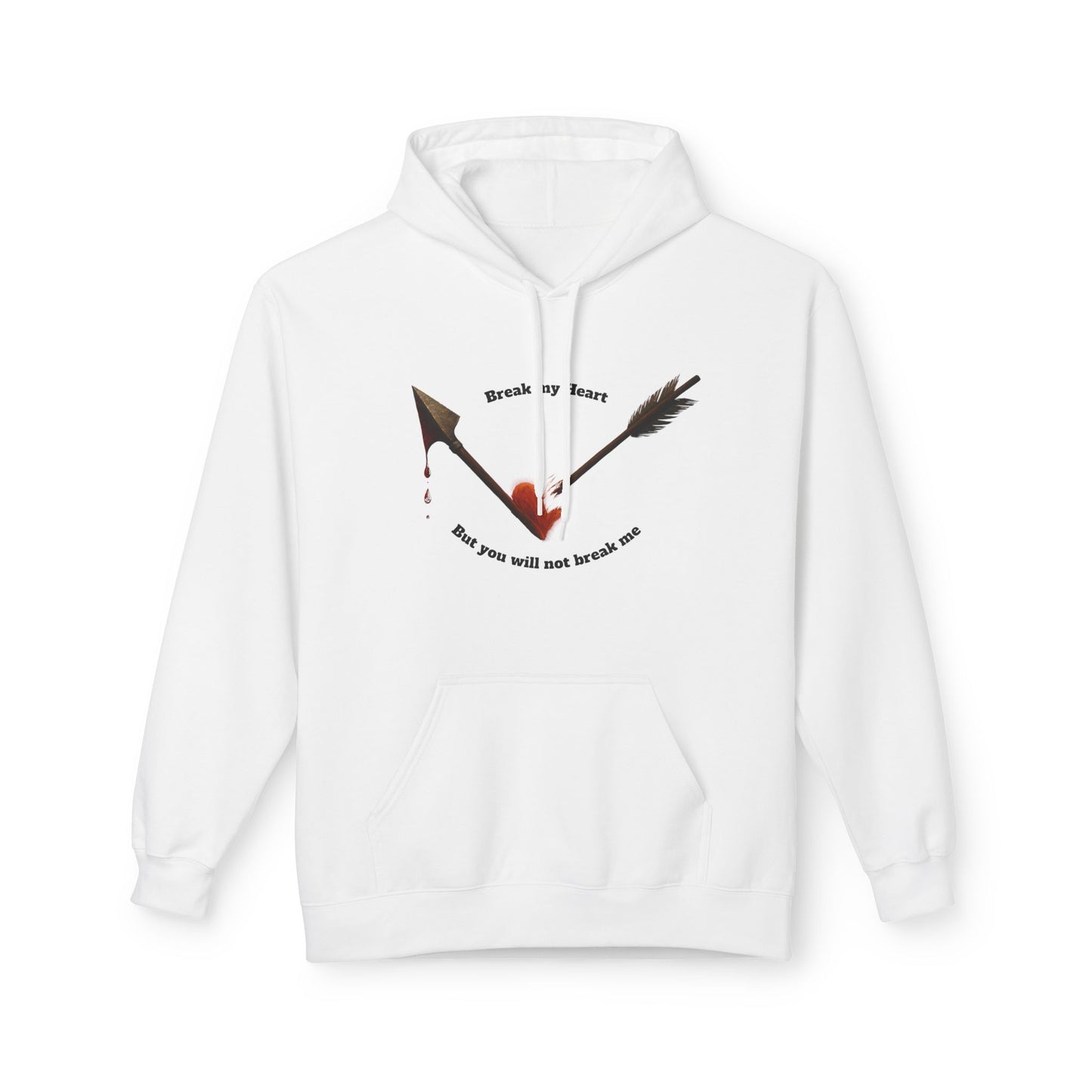 Broken Heart Arrow Hoodie — 'Break My Heart but You Will Not Break Me' Graphic Pullover