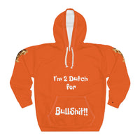 Dutch Pride Hoodie - I'm 2 Dutch for Bullshit T-shirt Design