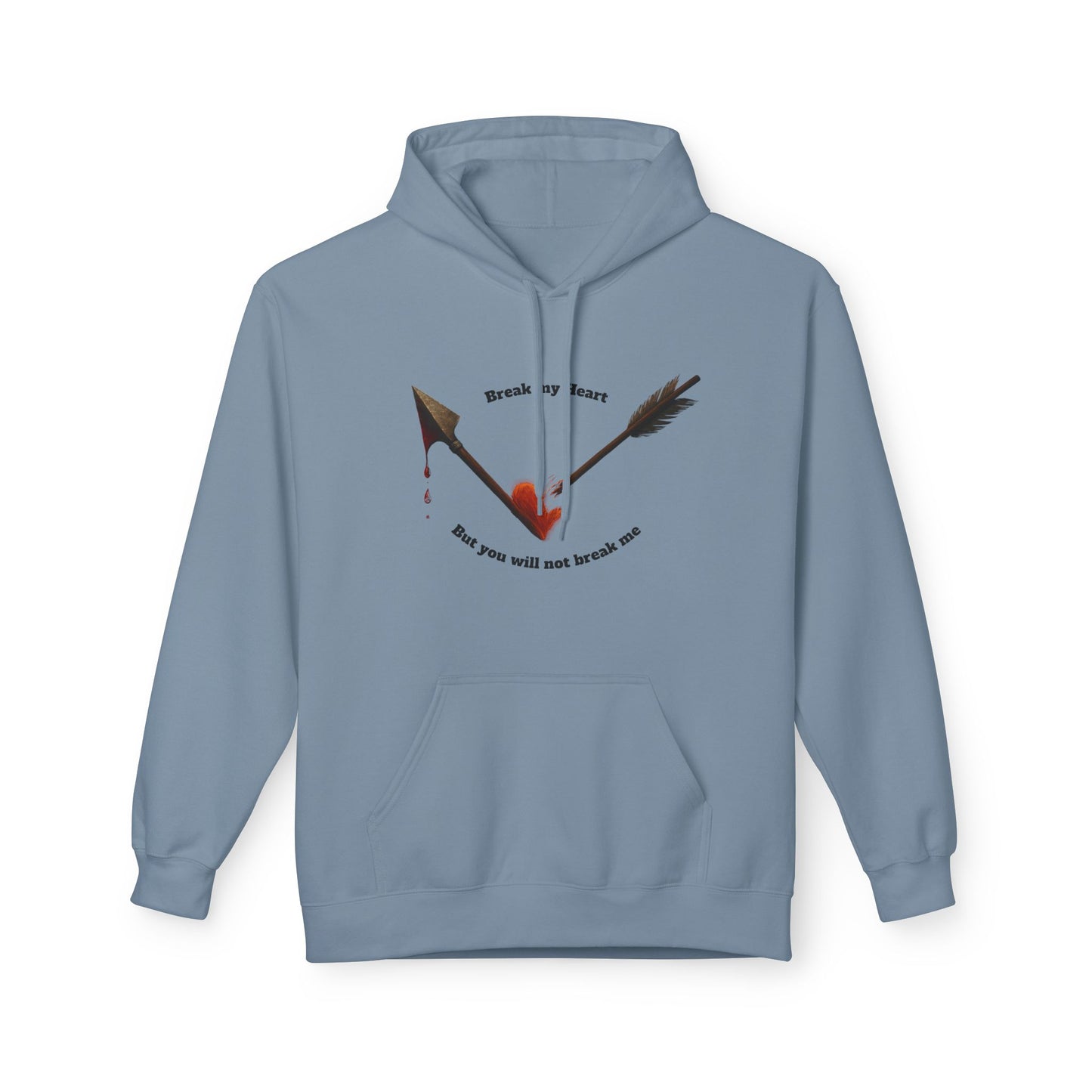 Broken Heart Arrow Hoodie — 'Break My Heart but You Will Not Break Me' Graphic Pullover