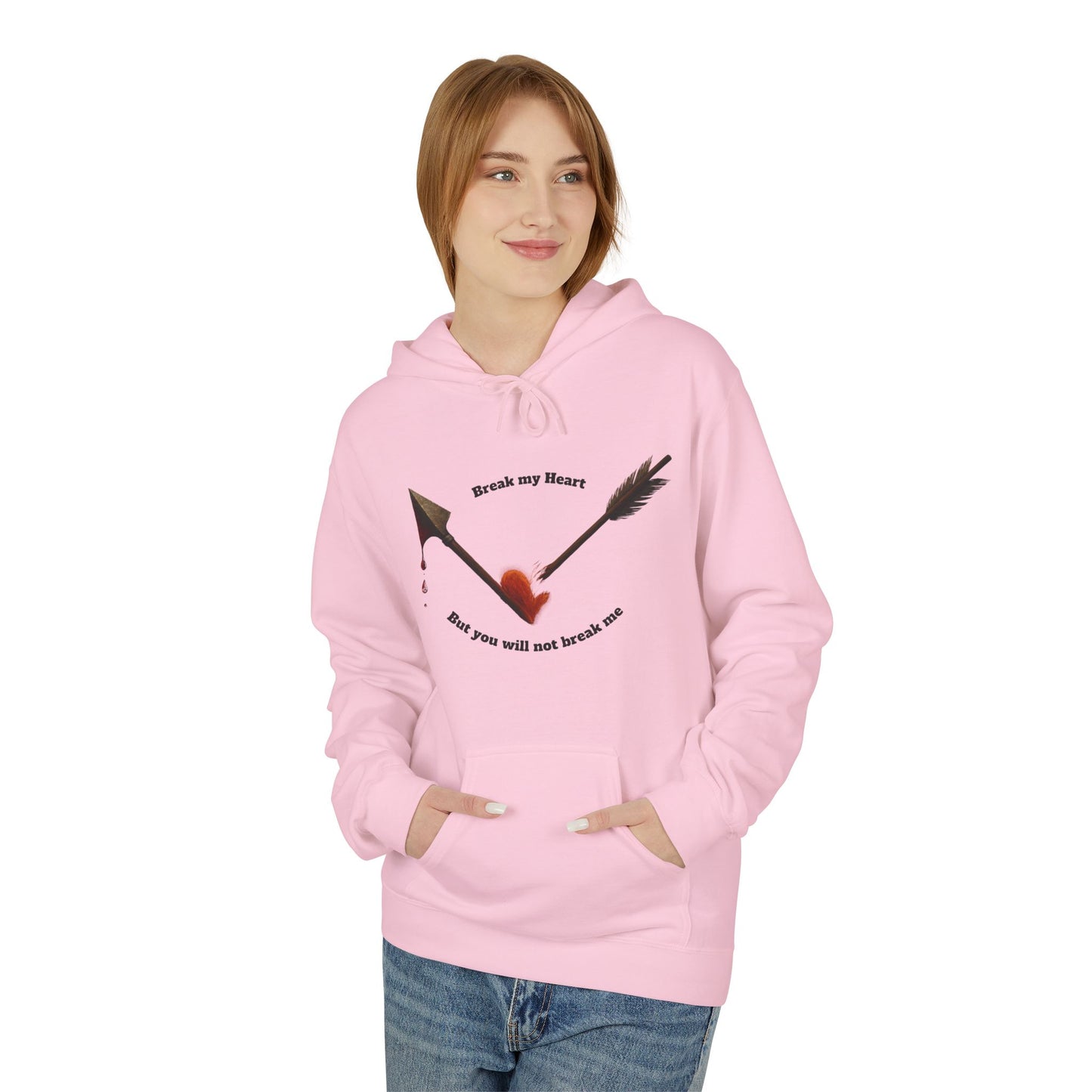 Broken Heart Arrow Hoodie — 'Break My Heart but You Will Not Break Me' Graphic Pullover